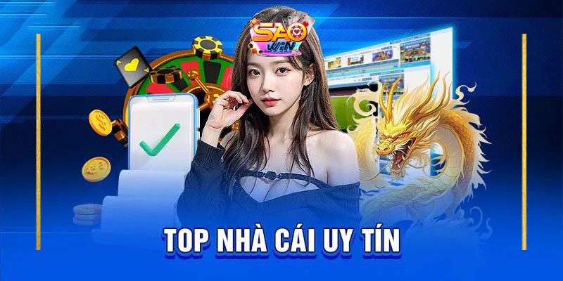Nhà cái uy tín trên thị trường
